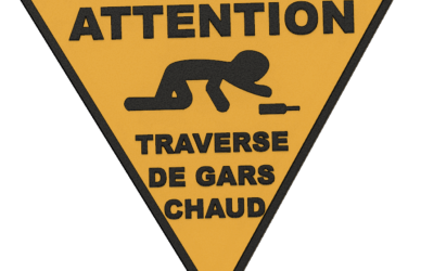 Pancarte “Traverse de gars chaud”